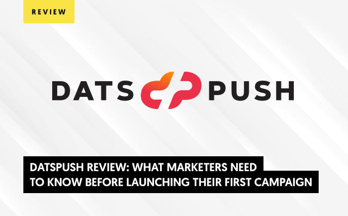 Datspush Review: What Marketers Need to Know Before Launching Their First Campaign