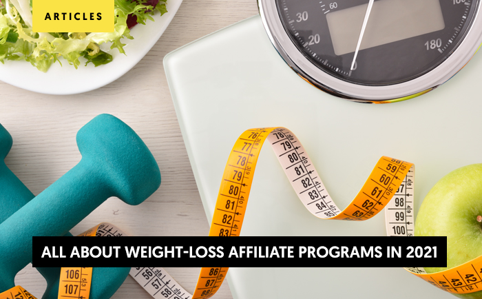 All about Weight-loss Affiliate Programs in 2021