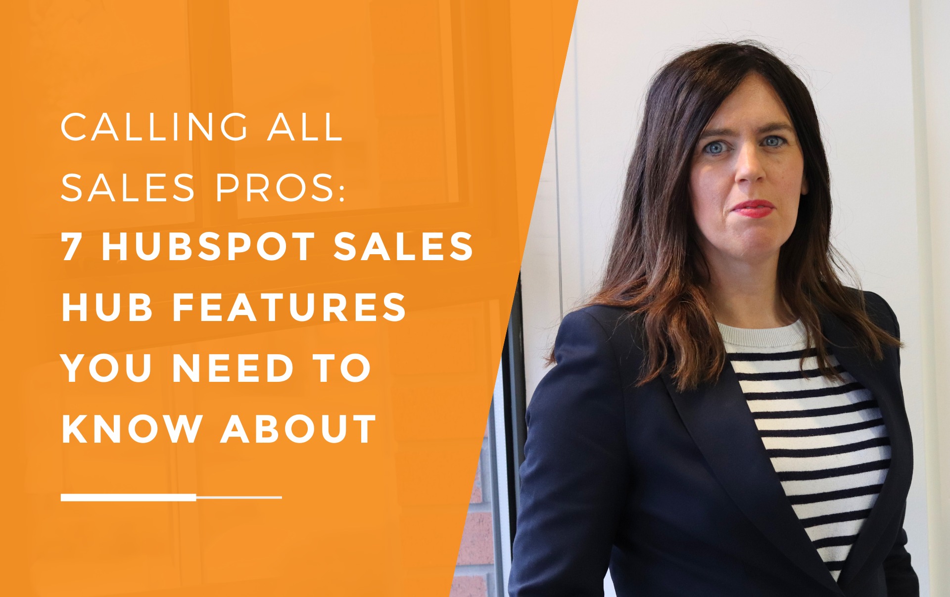 Shirley from JDR highlighting the 7 key features of Hubspot Sales Hub that every sales professional should master.