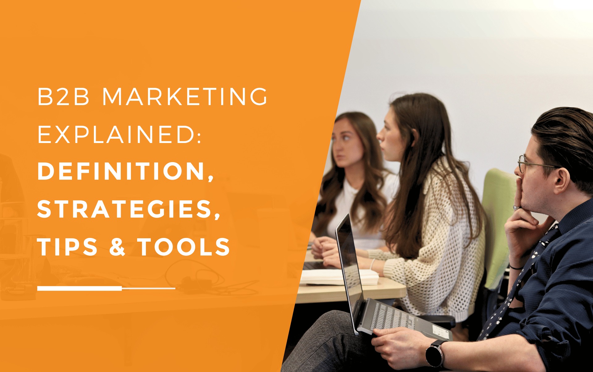 A collaborative B2B marketing session is depicted with three focused individuals around a table, each with a laptop, as the foregrounded man thoughtfully rests his chin and the two women attentively look towards something unseen, conveying learning and engagement relevant to B2B marketing strategies and tools.