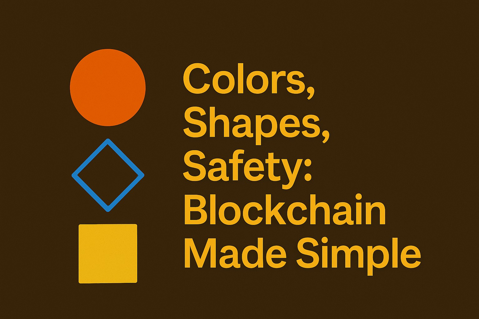 Colors, Shapes, Safety: Blockchain Made Simple