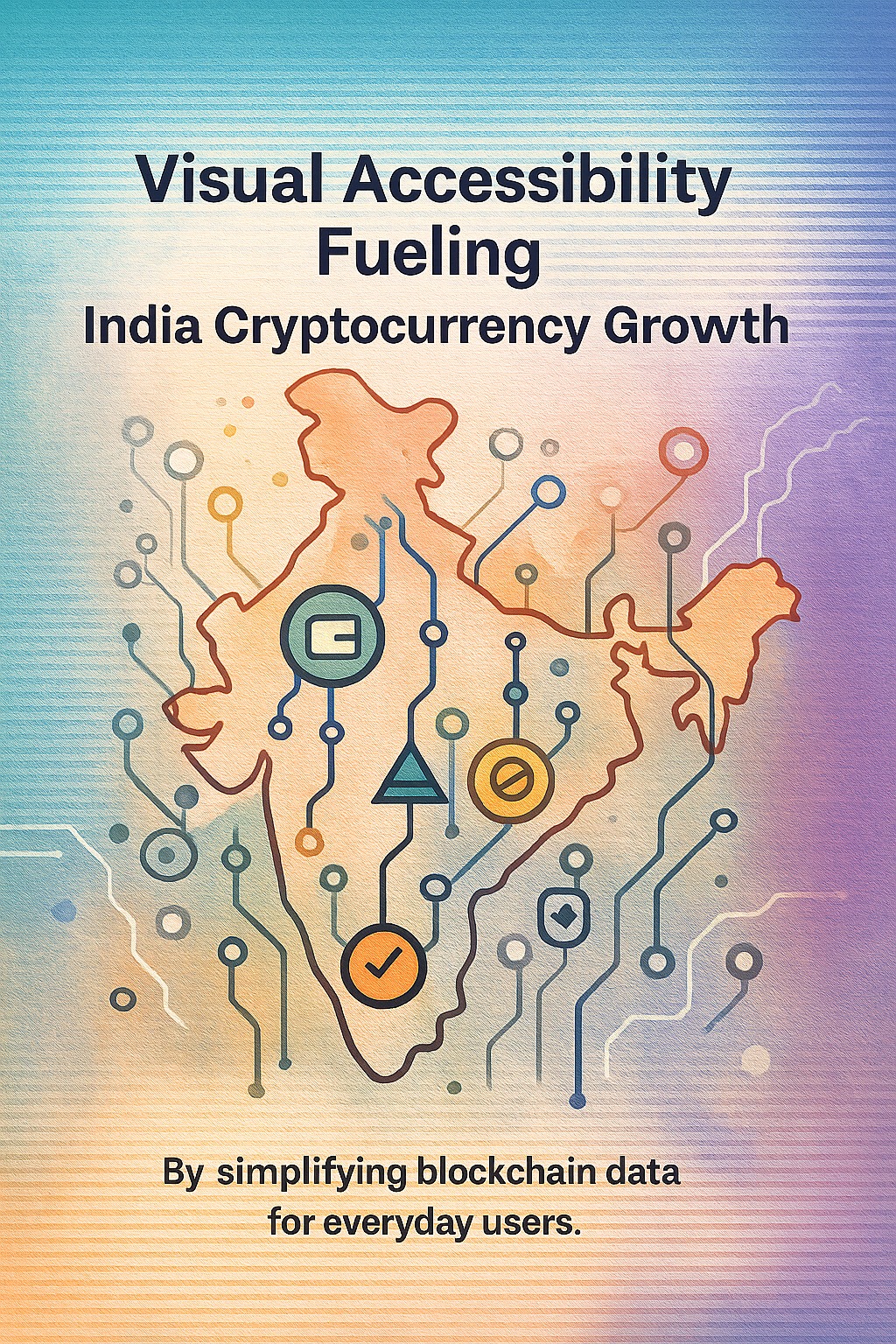 Visual Accessibility: Unlocking India Cryptocurrency Growth for Non-Technical Users