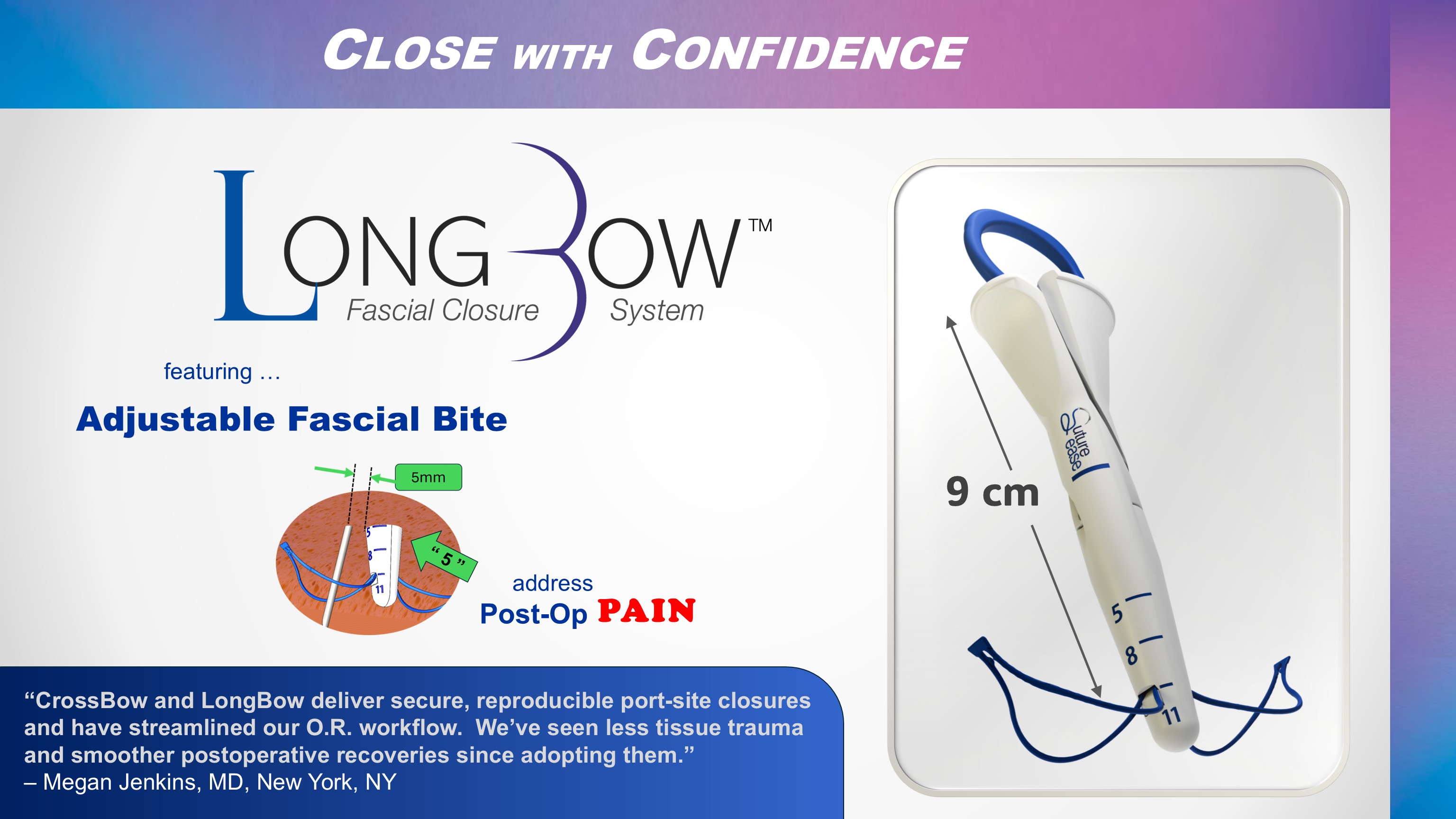 the longbow device to close a port-site after surgery