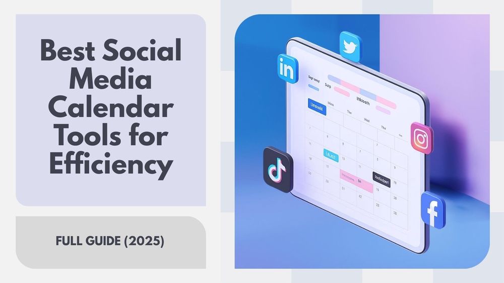 Best Soial media calendar tools in 2025 you must know